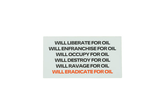 Will Eradicate For Oil