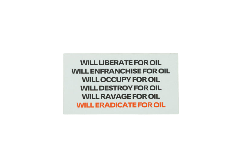 Will Eradicate For Oil